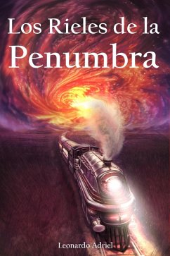 Cover Los Rieles de la Penumbra (eBook, ePUB)