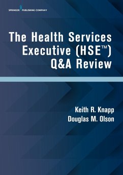 The Health Services Executive (HSE) Q&A Review (eBook, ePUB) - Knapp, Keith R.; Olson, Douglas M.