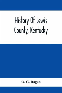 History Of Lewis County, Kentucky - G. Ragan, O.