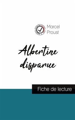 Albertine disparue de Marcel Proust (fiche de lecture et analyse complète de l'oeuvre) - Proust, Marcel