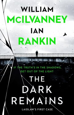 The Dark Remains - Rankin, Ian; McIlvanney, William