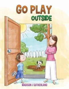 Go Play Outside - Sutherland, Madison J.