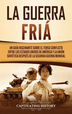 La Guerra Fría - History, Captivating