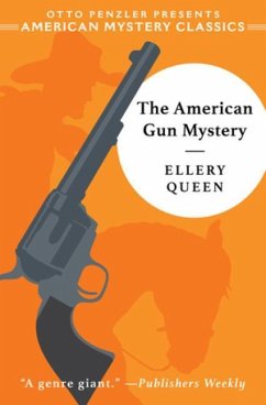 The American Gun Mystery: An Ellery Queen Mystery - Queen, Ellery