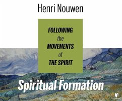 Spiritual Formation: Following the Movements of the Spirit - Nouwen, Henri