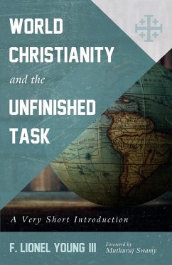 World Christianity and the Unfinished Task - Young, III F. Lionel