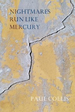 Nightmares Run Like Mercury - Collis, Paul