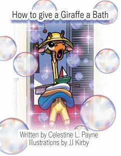 How to Give a Giraffe a Bath - Payne, Celestine L.