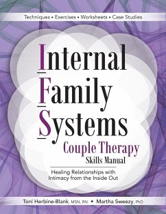 Internal Family Systems Couple Therapy Skills Manual - Herbine-Blank, Toni; Sweezy, Martha