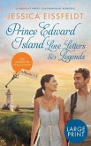 Prince Edward Island Love Letters & Legends: The Complete Collection: a series of sweet contemporary romance: large print edition