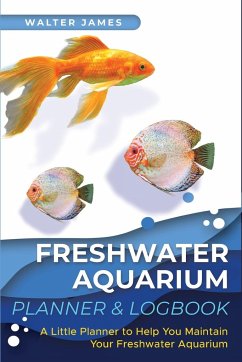 Freshwater Aquarium Planner & Logbook - James, Walter