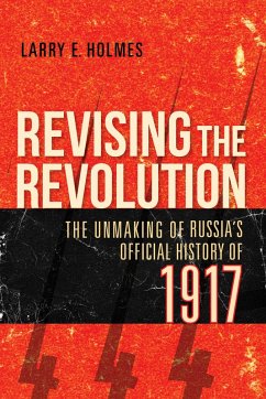 Revising the Revolution (eBook, ePUB) - Holmes, Larry E.