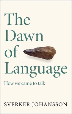 The Dawn of Language (eBook, ePUB) - Johansson, Sverker