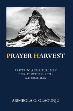 Prayer Harvest - Olagunju, Abimbola O.