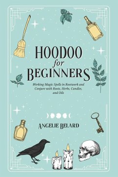 Hoodoo For Beginners - Belard, Angelie