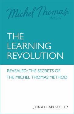 Michel Thomas: The Learning Revolution - Solity, Dr Jonathan