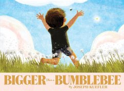 Bigger Than a Bumblebee - Kuefler, Joseph