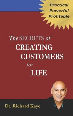 The Secrets of Creating Customer for Life - Kaye, Richard