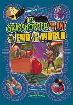 The Grasshopper and the Ant at the End of the World: A Graphic Novel - Harper, Benjamin
