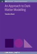 An Approach to Dark Matter Modelling - Bild 1