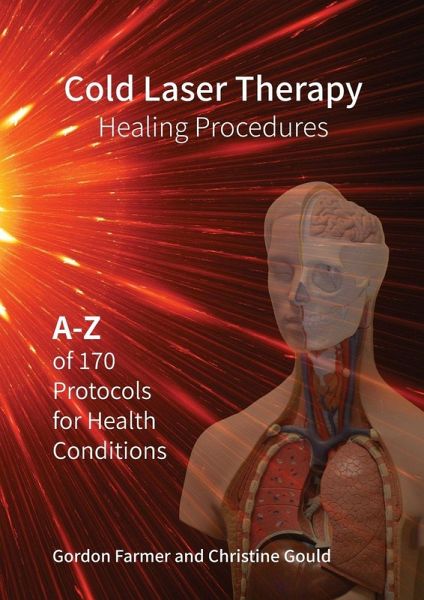Cold Laser Therapy Healing Procedures - A-Z of 170 Protocols for Health Conditions