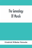 The Genealogy Of Morals