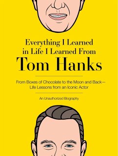 Everything I Learned in Life I Learned From Tom Hanks - Editors of Cider Mill Press