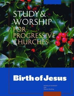 Study & Worship for Progressive Churches: Birth of Jesus - Schmidt, Donald