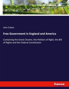 Free Government in England and America - Fulton, John