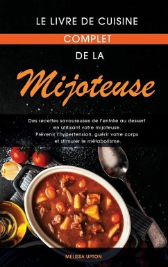 Le livre de cuisine complet de la mijoteuse - Upton, Melissa