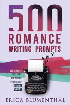 500 Romance Writing Prompts - Blumenthal, Erica