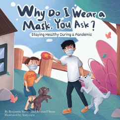 Why Do I Wear a Mask, You Ask? - Sievers, Benjamin L; Senn, Maxwell J