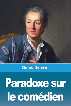 Paradoxe sur le comédien - Diderot, Denis