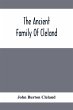 The Ancient Family Of Cleland; Being An... - Bild 1