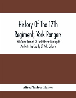 History Of The 12Th Regiment, York Rangers - Taylour Hunter, Alfred