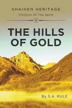 The Hills of Gold - Rule, S. A.