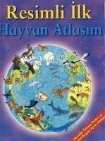 Cover Resimli Ilk Hayvan Atlasim