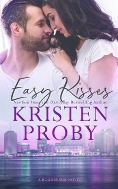 Easy Kisses: A Boudreaux Novel - Proby, Kristen