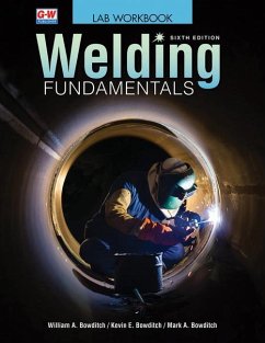 Welding Fundamentals - Bowditch, William A; Bowditch, Kevin E; Bowditch, Mark A