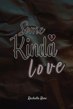 Some Kinda Love - Rose, Rachella