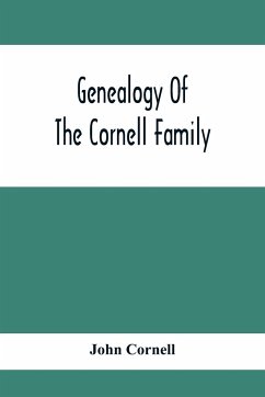 Genealogy Of The Cornell Family - Cornell, John