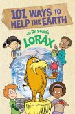 101 Ways to Help the Earth with Dr. Seuss's Lorax