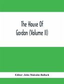 The House Of Gordon (Volume II)