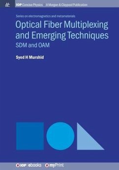 Optical Fiber Multiplexing and Emerging Techniques - Murshid, Syed H