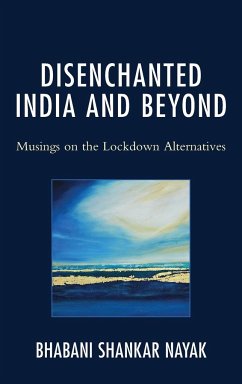 Disenchanted India and Beyond - Nayak, Bhabani Shankar