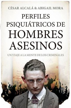 Perfiles Psiquiatricos de Hombres Asesinos - Alcala, Cesar