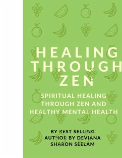 Healing Through Zen - Seelam, Deviana Sharon