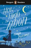 Penguin Readers Level 4: How High The Moon (ELT Graded Reader) (eBook, ePUB)
