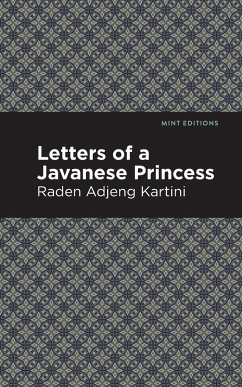 Letters of a Javanese Princess - Kartini, Raden Adjeng