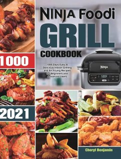 Ninja Foodi Grill Cookbook 2021 - Benjamin, Cheryl